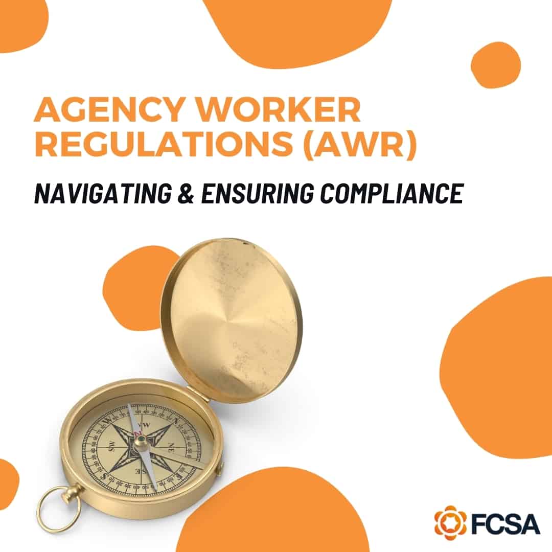 Agency Worker Regulations: Navigating & Ensuring Compliance